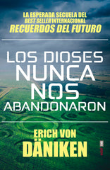 LOS DIOSES NUNCA NOS ABANDONARON I Von Däniken, Erich I Edaf I 9788441439702