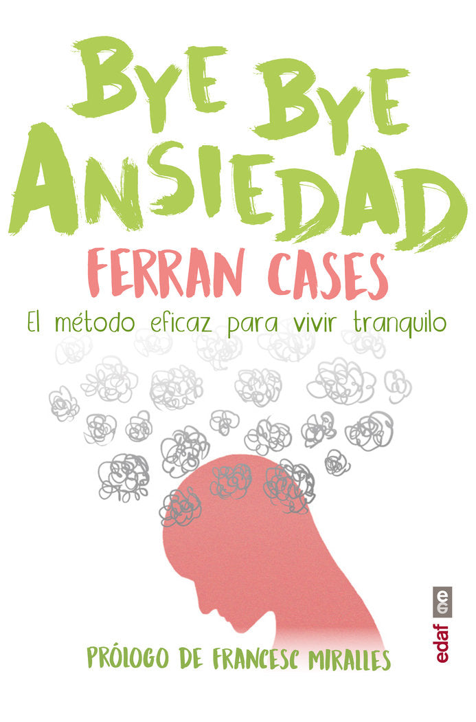 BYE BYE ANSIEDAD | CASES, FERRAN | EDAF | 9788441440050 Imagen principal del producto