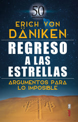 REGRESO A LAS ESTRELLAS I Von Däniken, Erich I Edaf I 9788441441040