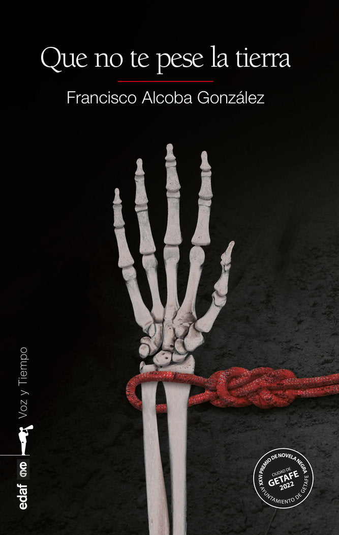 QUE NO TE PESE LA TIERRA PREMIO GETAFE NEGRA 2022 - 9788441441965