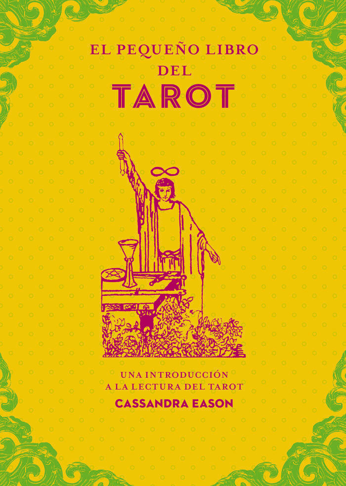 EL PEQUEÑO LIBRO DEL TAROT I Cassandra Eason I Edaf I 9788441442856