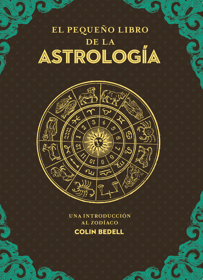 EL PEQUEÑO LIBRO DE LA ASTROLOGIA I Colin Bedell I Edaf I 9788441442870