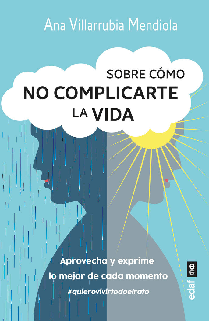 SOBRE COMO NO COMPLICARTE LA VIDA | VILLARUBIA MENDIOLA, ANA | EDAF | 9788441442979 Imagen principal del producto