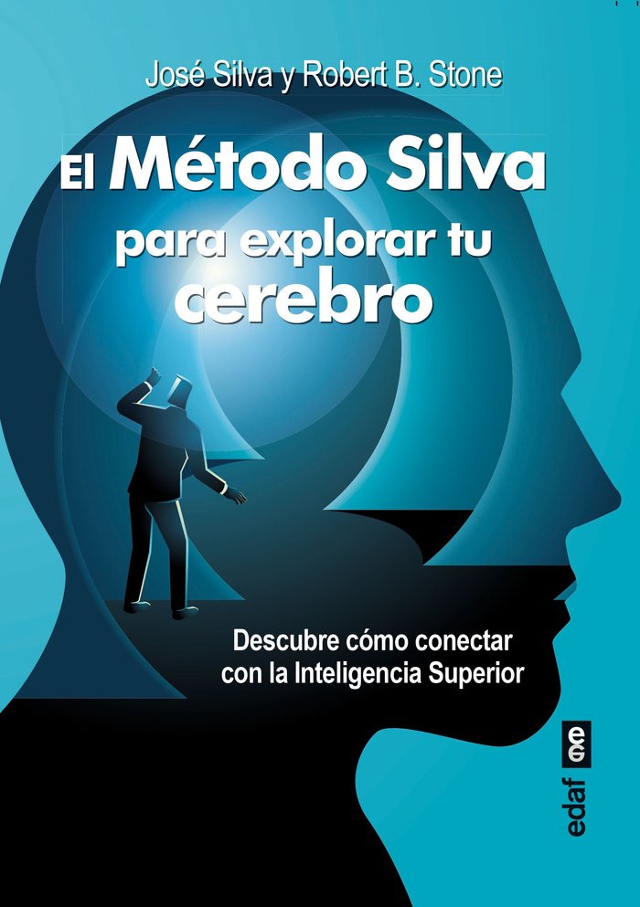 METODO SILVA PARA EXPLORAR TU CEREBRO | SILVA, JOSE/STONE, ROBERT B, | EDAF | 9788441443082 Imagen principal del producto