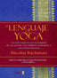 EL LENGUAJE DEL YOGA - 9788441444027