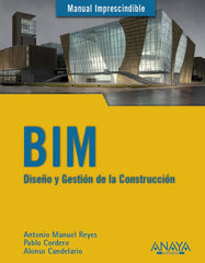 BIM DISEÑO Y GESTION DE LA CONSTRUCCION - 9788441538177
