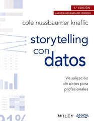 STORYTELLING CON DATOS VISUALIZACION DE DATOS PARA PROFESIO - 9788441539303
