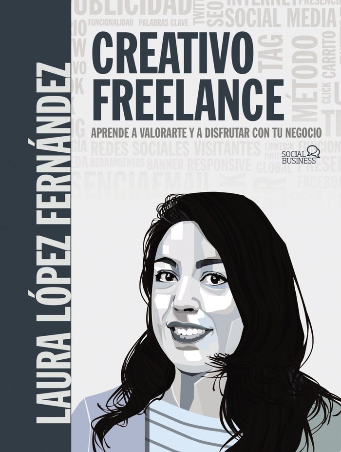 CREATIVO FREELANCE APRENDE A VALORARTE Y A DISFRUTAR CON TU | LOPEZ FERNANDEZ, LAURA | ANAYA MULTIMEDIA | 9788441542228 Imagen principal del producto