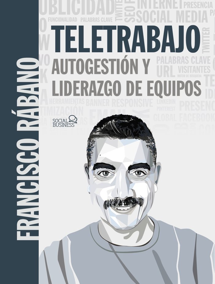 TELETRABAJO AUTOGESTION Y LIDERAZGO DE EQU | RABANO, FRANCISCO | ANAYA MULTIMEDIA | 9788441542716 Imagen principal del producto