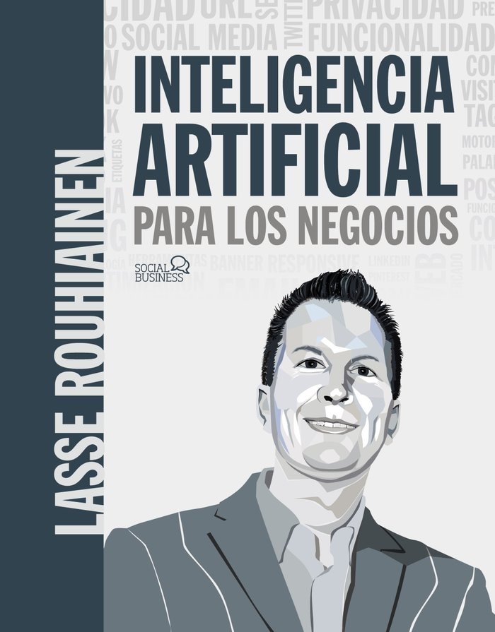 INTELIGENCIA ARTIFICIAL PARA LOS NEGOCIOS | ROUHIANEN, LASSE | ANAYA MULTIMEDIA | 9788441542952 Imagen principal del producto