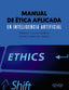 MANUAL DE ETICA APLICADA EN INTELIGENCIA ARTIFICIAL - 9788441545953