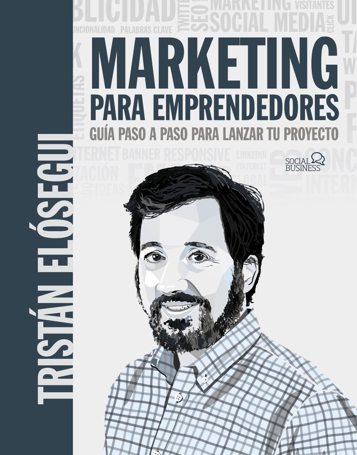 MARKETING PARA EMPRENDEDORES GUIA PASO A PASO PARA LANZAR T | ELOSEGUI FIGUEROA, TRISTAN | ANAYA MULTIMEDIA | 9788441546202 Imagen principal del producto