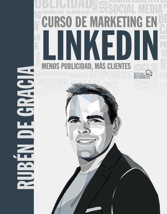 CURSO DE MARKETING EN LINKEDIN MENOS PUBLICIDAD, MAS CLIENT | DE GRACIA, RUBEN | ANAYA MULTIMEDIA | 9788441546356 Imagen principal del producto