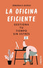 LA OFICINA EFICIENTE GESTIONA TU TIEMPO SIN ESTRES - 9788441546554