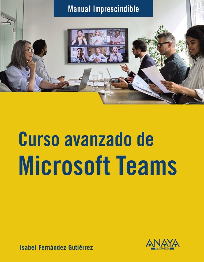 CURSO AVANZADO DE MICROSOFT TEAMS - 9788441547490