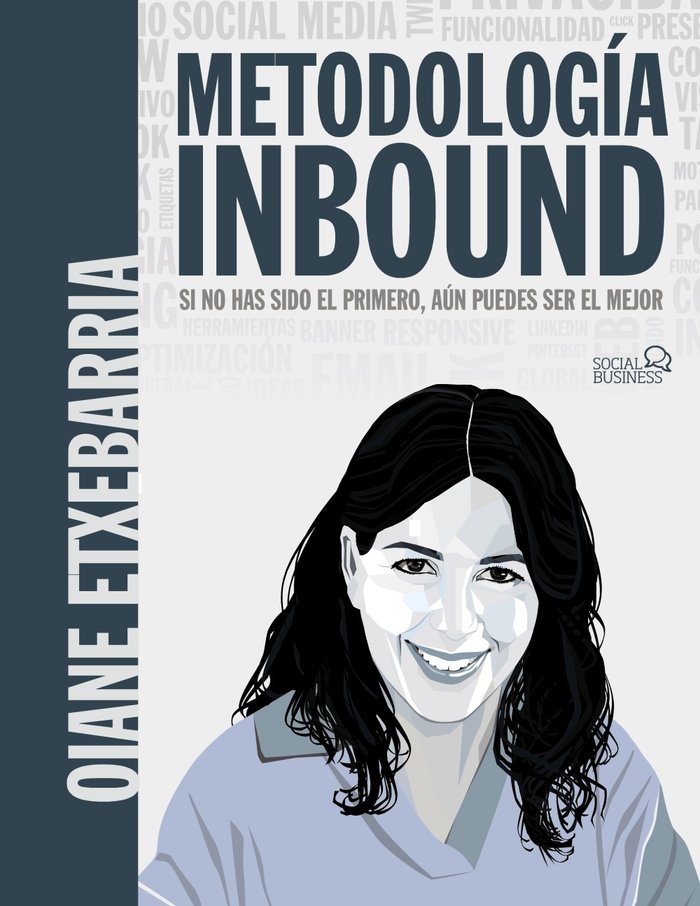 METODOLOGIA INBOUND SI NO HAS SIDO EL PRIMERO, AUN PUEDES S | ETXEBARRIA TOBIAS, OIANE | ANAYA MULTIMEDIA | 9788441548039 Imagen principal del producto