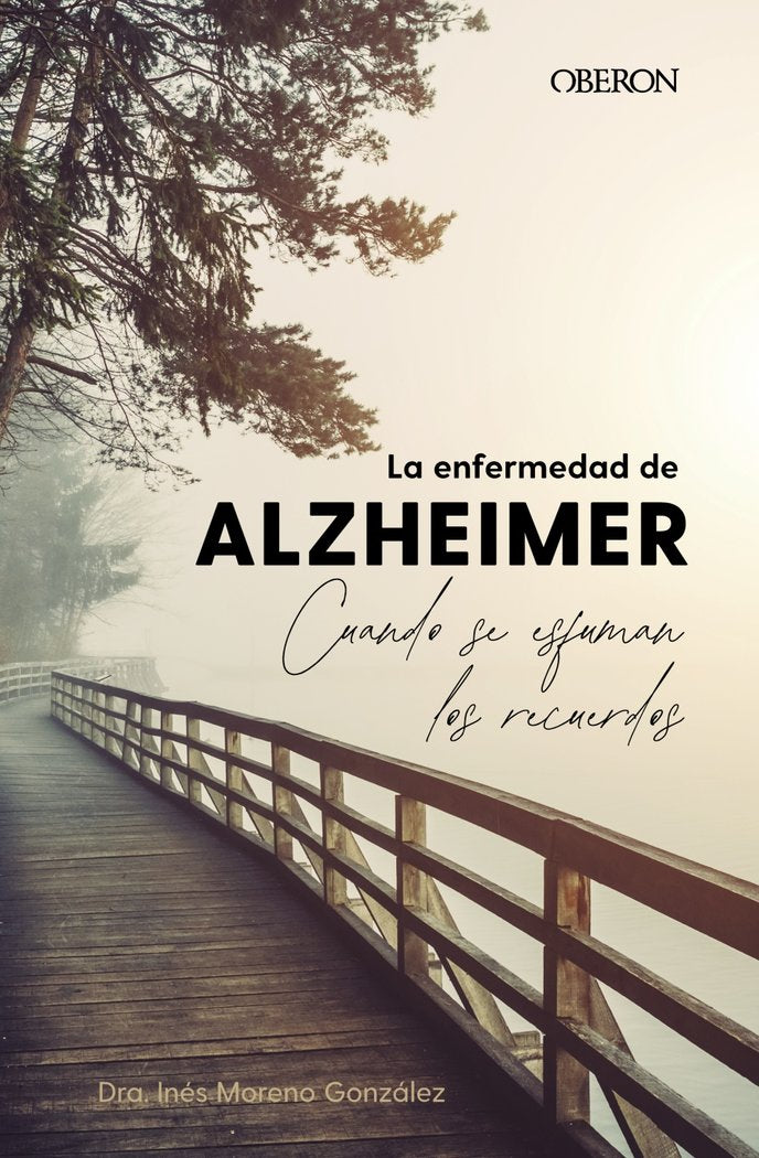 LA ENFERMEDAD DE ALZHEIMER CUANDO SE ESFUMAN LOS RECUERDOS - 9788441548794