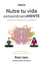 NUTRE TU VIDA EXTRAORDINARIAMENTE LIBERA EL PODER DE TU CER - 9788441548800