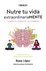 NUTRE TU VIDA EXTRAORDINARIAMENTE LIBERA EL PODER DE TU CER - 9788441548800