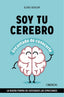 SOY TU CEREBRO ENCANTADO DE CONOCERTE | AZULAY TAPIERO, ELIAS | ANAYA MULTIMEDIA | 9788441549494