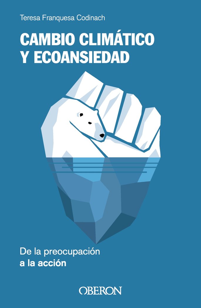 CAMBIO CLIMATICO Y ECOANSIEDAD DE LA PREOCUPACION A LA ACCI - 9788441549852 Imagen principal del producto