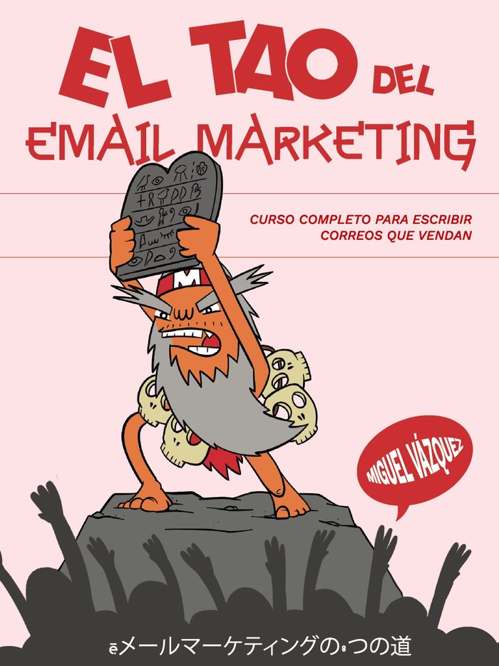 EL TAO DEL EMAIL MARKETING | VAZQUEZ SAGASTA, MIGUEL | ANAYA MULTIMEDIA | 9788441550179