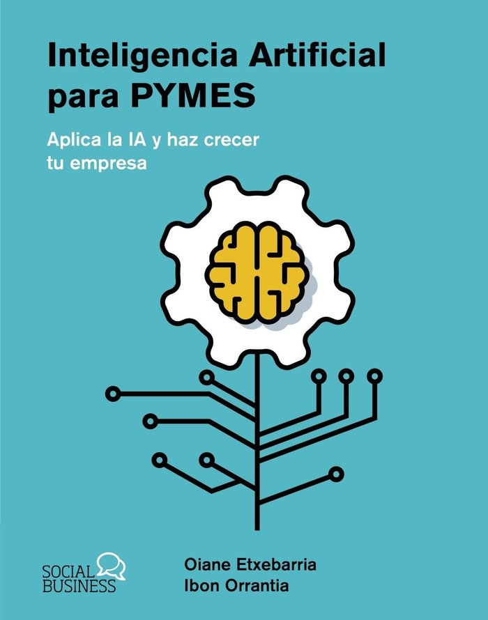 INTELIGENCIA ARTIFICIAL PARA PYMES | ETXEBARRIA TOBIAS, OIANE/ORRANTIA ETXEBA | ANAYA MULTIMEDIA | 9788441550964 Imagen principal del producto