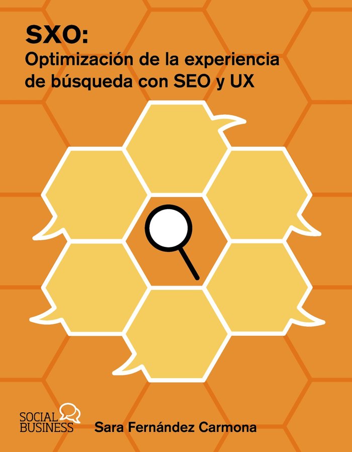 SXO OPTIMIZACION DE LA EXPERIENCIA DE BUSQUEDA CON SEO Y UX | FERNANDEZ CARMONA, SARA | ANAYA MULTIMEDIA | 9788441551121