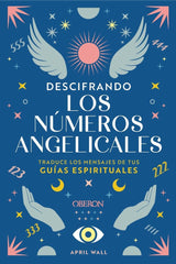 DESCIFRANDO LOS NUMEROS ANGELICALES I Wall, April I Anaya Multimedia I 9788441551312