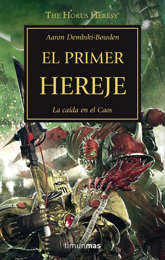 HEREJIA DE HORUS 14 EL PRIMER HEREJE | Dembski Bowden,aaron | 9788445003220 (Minotauro) Imagen principal del producto