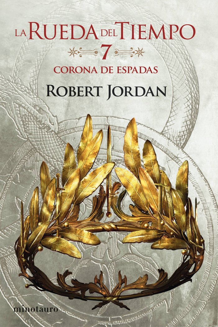 RUEDA DEL TIEMPO 07 CORONA DE ESPADAS | Robert Jordan | 9788445007068 (Minotauro)