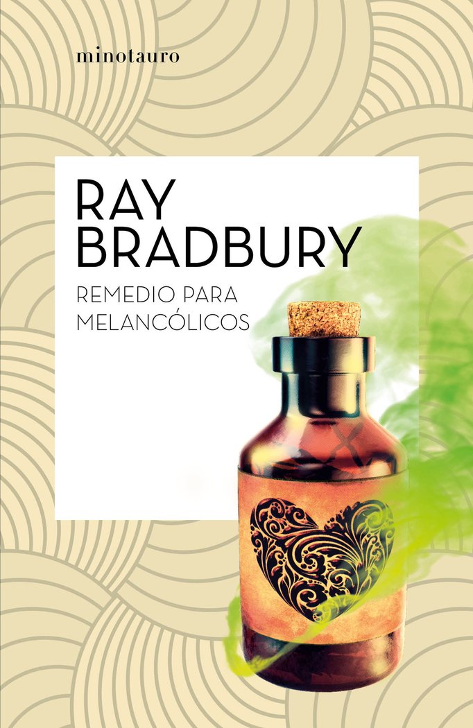 REMEDIO PARA MELANCOLICOS | Ray Bradbury | 9788445007501 (Minotauro) Imagen principal del producto