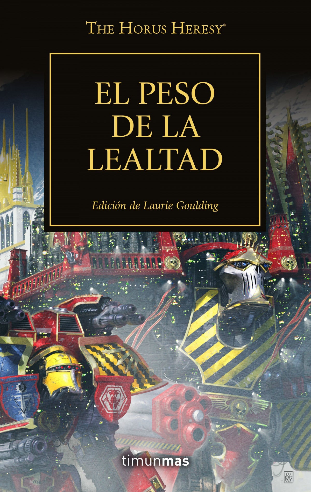 📚 THE HORUS HERESY Nº 48/54 EL PESO DE LA LEALTAD - 9788445008362 Imagen principal del producto