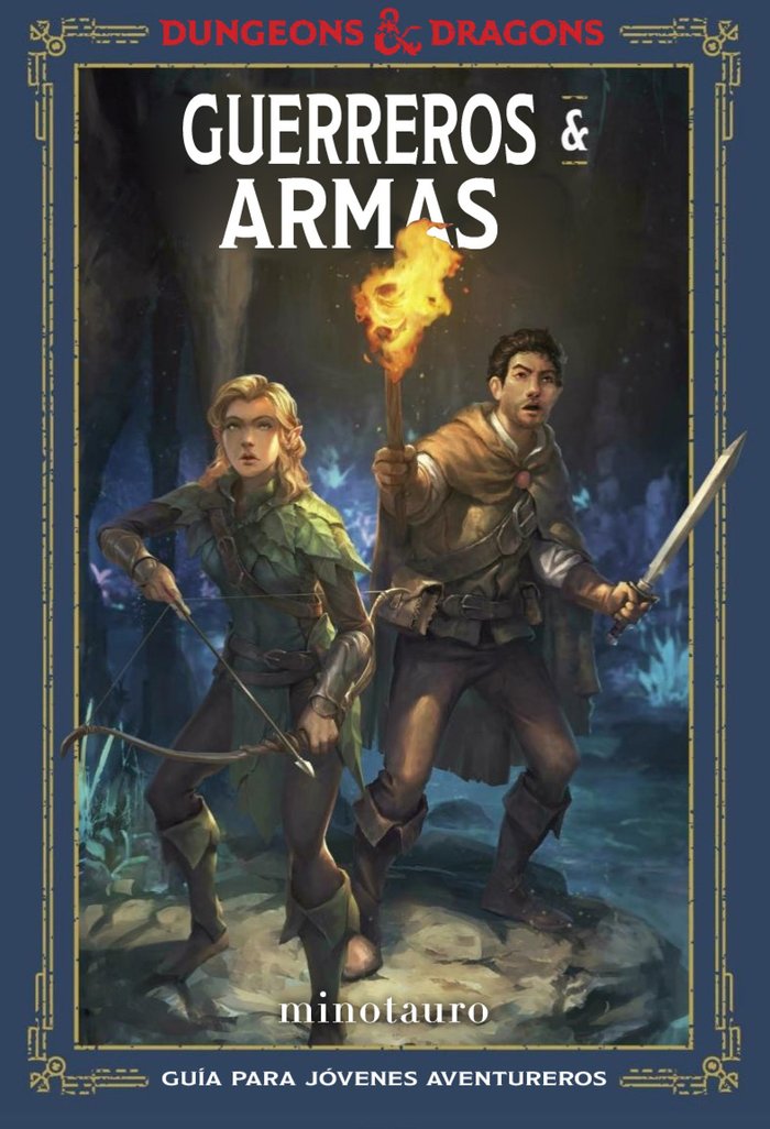 D&D GUIA GUERREROS & ARMAS | Jim Zub, Stacy King, Andrew Wheeler | 9788445009239 (Minotauro) Imagen principal del producto