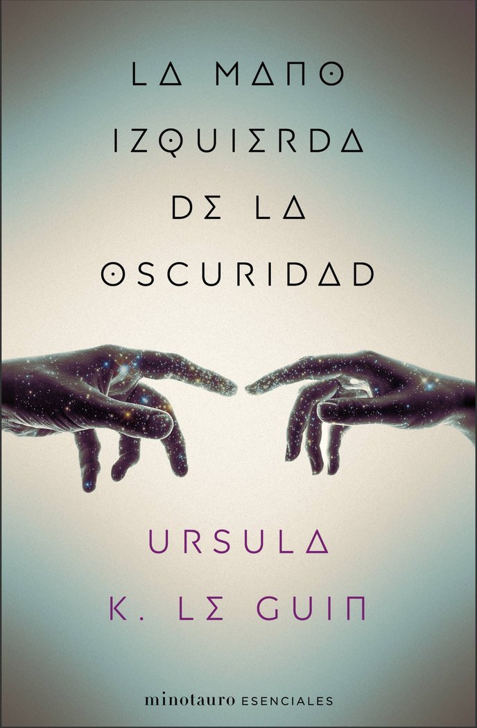 MANO IZQUIERDA DE LA OSCURIDAD,LA | Ursula K, Le Guin | 9788445009314 (Minotauro) Imagen principal del producto