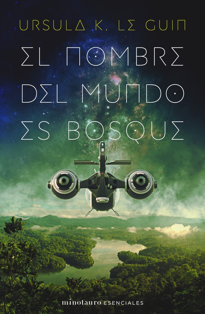 EL NOMBRE DEL MUNDO ES BOSQUE | Ursula K, Le Guin | 9788445009789 (Minotauro) Imagen principal del producto
