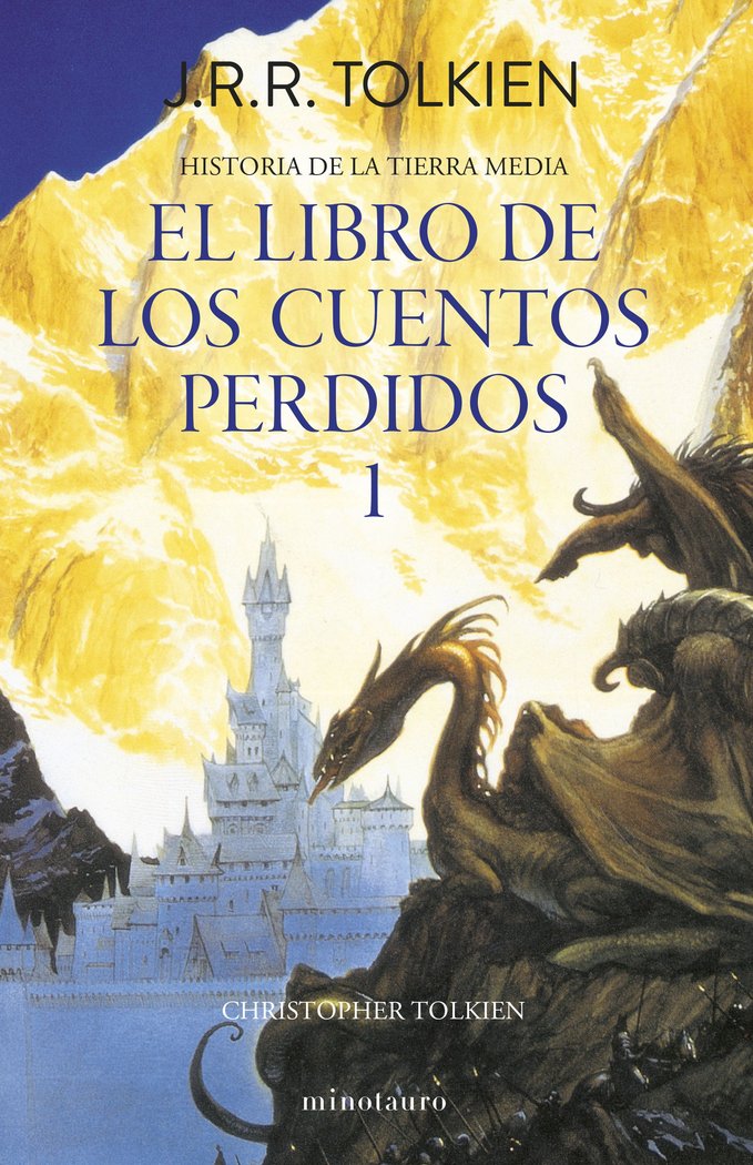 HISTORIA TIERRA MEDIA 1 LIBRO DE LOS CUENTOS PERDIDOS | Tolkien, J, R, R, | 9788445013373 (Minotauro) Imagen principal del producto