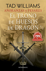 CTS AÑORANZAS Y PESARES 1 EL TRONO DE HUESOS DE DRAGON 2 | Williams, Tad | 9788445014608 (Minotauro)