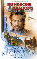 DUNGEONS & DRAGONS HONOR ENTRE LADRONES EL CAMINO A NEVER | Johnson, Jaleigh | 9788445014936 (Minotauro)