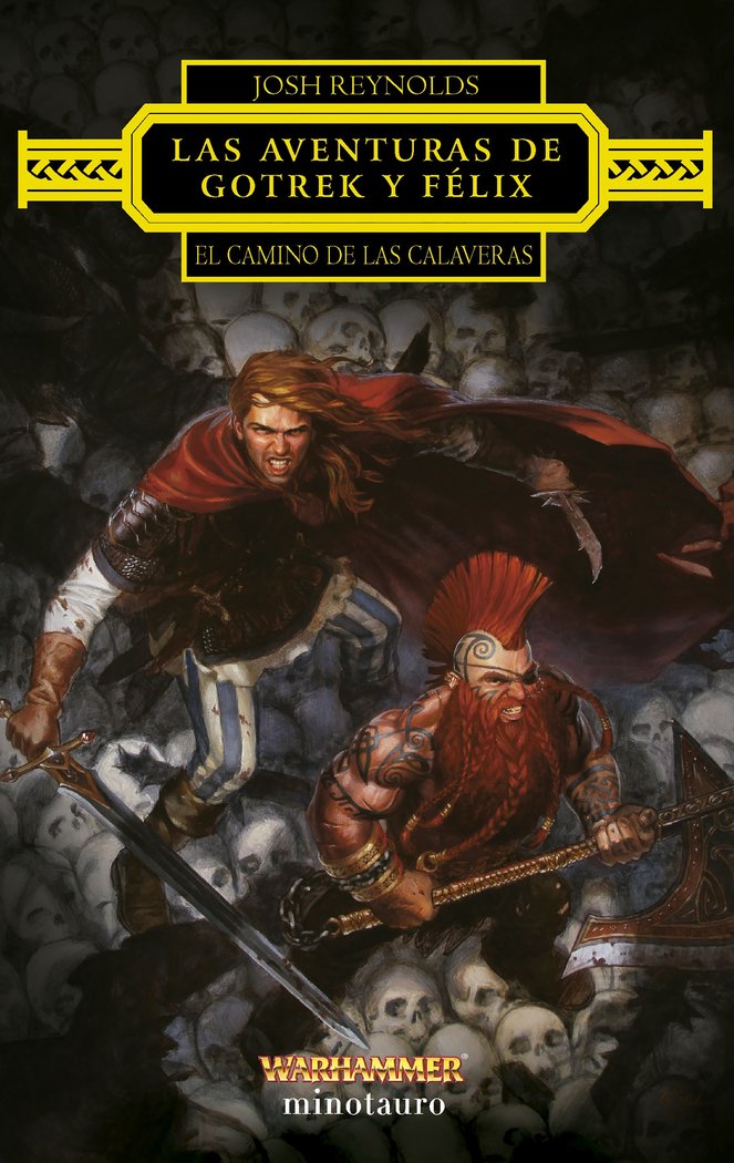 LAS AVENTURAS DE GOTREK Y FELIX: EL CAMINO DE LAS CALAVERAS | Josh Reynolds | 9788445015209 (Minotauro) Imagen principal del producto