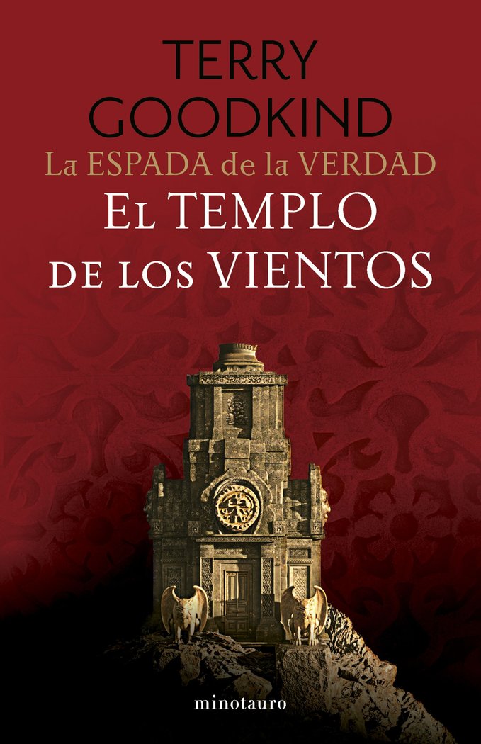 LA ESPADA DE LA VERDAD 4 EL TEMPLO DE LOS VIENTOS | Goodkind, Terry | 9788445016534 (Minotauro) Imagen principal del producto