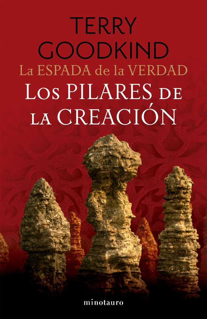 LA ESPADA DE LA VERDAD 7 LOS PILARES DE LA CREACION | Goodkind, Terry | 9788445016565 (Minotauro) Imagen principal del producto