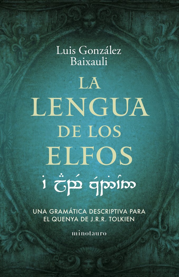 LA LENGUA DE LOS ELFOS | Gonzalez B,, Luis | 9788445016916 (Minotauro) Imagen principal del producto