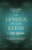 LA LENGUA DE LOS ELFOS | Gonzalez B,, Luis | 9788445016916 (Minotauro)