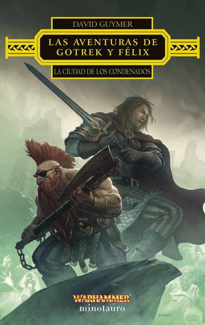LAS AVENTURAS DE GOTREK Y FELIX LA CIUDAD DE LOS CONDENADOS | Guymer, David | 9788445016923 (Minotauro)
