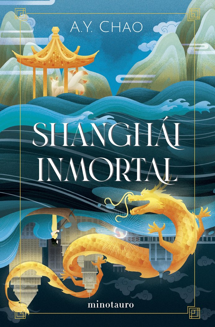 SHANGHAI INMORTAL | Chao, A,y, | 9788445016947 (Minotauro) Imagen principal del producto