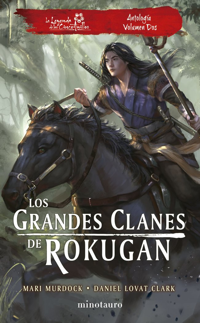 LOS GRANDES CLANES DE ROKUGAN ANTOLOGIA 2 | Murdock, Mari/lovat Clark, Daniel | 9788445017005 (Minotauro) Imagen principal del producto
