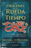 LOS ORIGENES DE LA RUEDA DEL TIEMPO | Livingston, Michael | 9788445017081 (Minotauro)