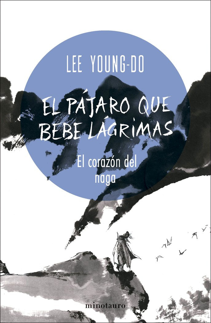 EL PAJARO QUE BEBE LAGRIMAS 1 EL CORAZON DEL NAGA | Young-do, Lee | 9788445017098 (Minotauro) Imagen principal del producto
