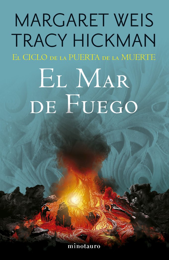 EL CICLO DE LA PUERTA DE LA MUERTE 3 EL MAR DE FUEGO | Weis / Tracy Hickman, Margaret | 9788445017166 (Minotauro) Imagen principal del producto